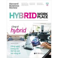 Trạm Đọc  HBR - Công Sở Hybrid - Hybrid Workplace - Trạm đọc