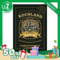 Trạm Đọc Official  Kochland - Đế Chế Koch - Bìa cứng
