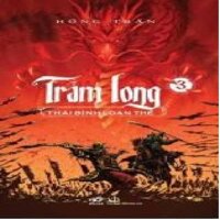 TRẢM LONG - THÁI BÌNH LOẠN THẾ (TẬP 3)