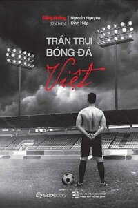 Trần Trụi Bóng Đá Việt