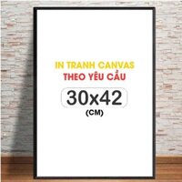 Tranh Canvas Cao Cấp, Ép gỗ, lồng khung có Khung Composite A3  - Tranh in Theo Yêu Cầu hỗ trợ chân dung, gia đình