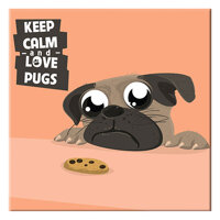 Tranh Canvas Keep Calm And Love Pugs - W116 30 x 30 x 5 cm