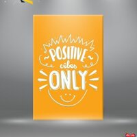 Tranh cổ động “Positive vibes only” | Tranh tạo động lực W3226