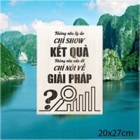 [TRANH DECOR TREO TƯỜNG] “Không nêu lý do chỉ show kết quả, không nêu vấn đề chỉ nói về giải pháp”