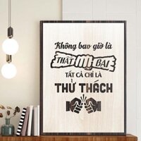 Tranh động lực decor treo tường, Tranh slogan bằng gỗ, Không Bao Giờ Là Thất Bại Tất Cả Chỉ Là Thử Thách