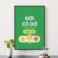 Tranh Động Lực- Đời Có Dở Thì Vẫn Phải Niềm Nở