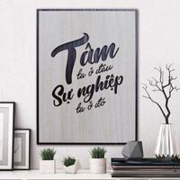 Tranh Động Lực Khắc Laser Tâm Ta Ở Đâu Sự Nghiệp Ta Ở Đó