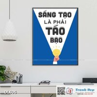 Tranh động lực trang trí phòng làm việc - Sáng tạo là phải táo bạo - v2 - DL606