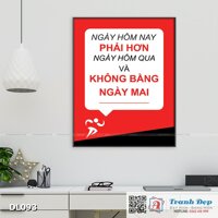 Tranh động lực trang trí văn phòng làm việc - Ngày hôm nay phải hơn ngày hôm qua và không bằng ngày mai - DL093