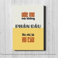 Tranh động lực: Ước mơ mà không phấn đấu thì chỉ là hư cấu - DL84