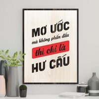 Tranh gỗ decor truyền cảm hứng "Ước mơ mà không phấn đấu thì chỉ là hư cấu" -Goc_Nha_Go