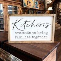 Tranh gỗ handmade - Kitchens are Made to Bring Families Together - Trang trí decor nhà bếp phòng ăn