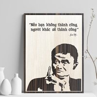 Tranh gỗ TBIG 042 - Nếu bạn không thành công, người khác sẽ thành công - Jack Ma