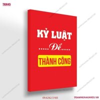 Tranh khẩu hiệu ''Kỷ luật để thành công''