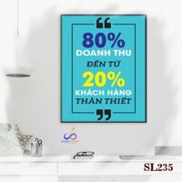 Tranh slogan động lực trang trí văn phòng - 80% doanh thu đến từ 20% khách hàng thân thiết - v2 - SL235