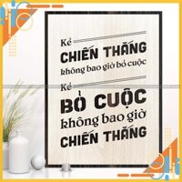 Tranh Slogan "Kẻ chiến thắng không bao giờ bỏ cuộc, kẻ bỏ cuộc không bao giờ chiến thắng"