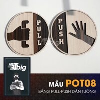 [Tranh Slogan Văn Phòng] Bảng gỗ Pull Push hướng dẫn đóng mở cửa, cửa kính dạng hình tròn dán bằng keo 2 mặt tiện dụng d