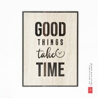 [Tranh Slogan Văn Phòng] Tranh truyền cảm hứng tiếng anh SAN-TR19 “Good things take time”