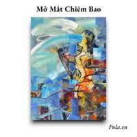 Tranh Sơn Dầu Trừu Tượng Mở Mắt Chiêm Bao