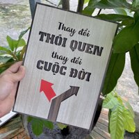 Tranh Tạo Động Lực Gỗ  thay đổi thói quen thay đổi cuộc đời , Mẫu VIAN35.