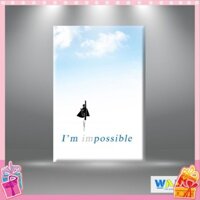 Tranh tạo động lực “I’m Impossible” W087