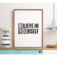 Tranh treo tường  - Typography-Believe in Yourself Printable Art 30 , tranh canvas giá rẻ - 35x50,Đen composite