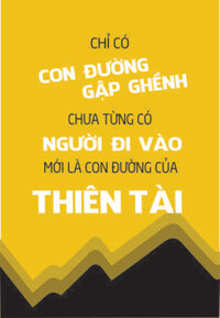 Tranh Treo Tường Chỉ Có Con Đường Gập Ghềnh Chưa Từng Có Người Đi Vào Mới Là Con Đường Của Thiên Tài
