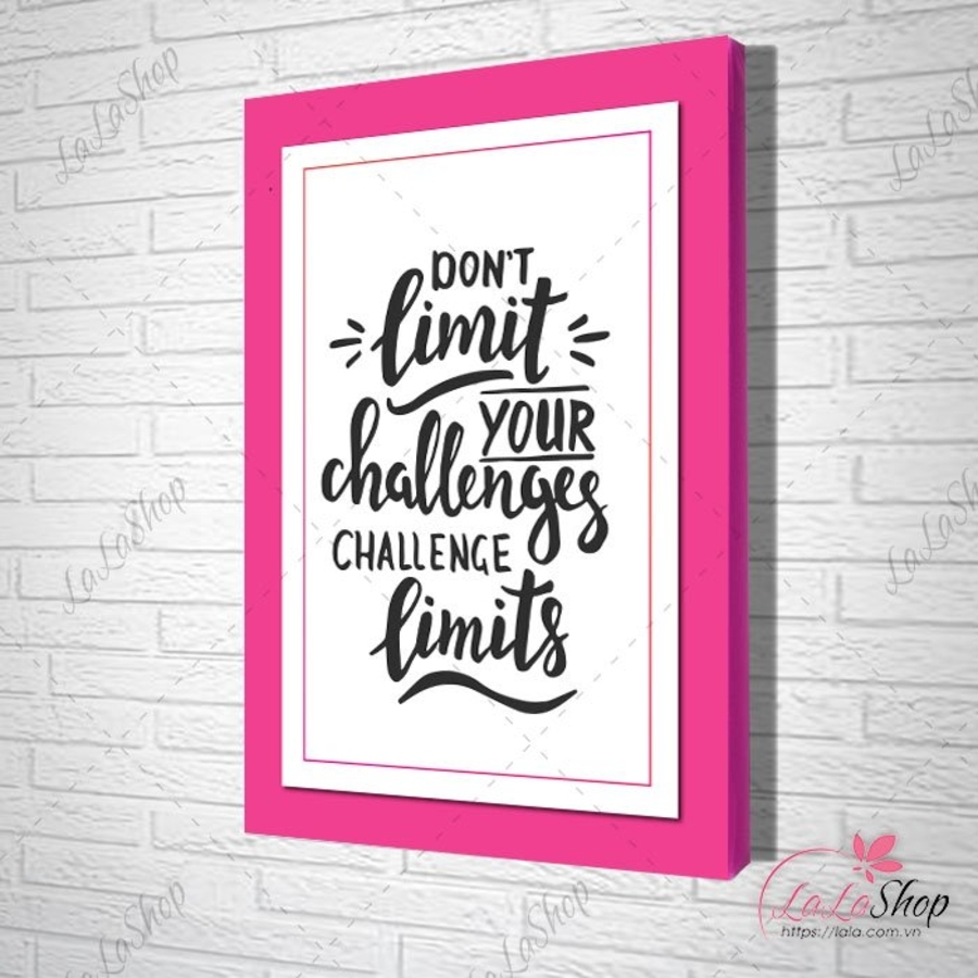 Tranh treo tường Don't Limit Your Challenges