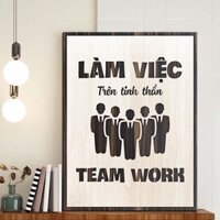 Tranh treo tường hiện đại, Tranh slogan treo tường quán coffee, Làm Việc Trên Tinh Thần Team Work