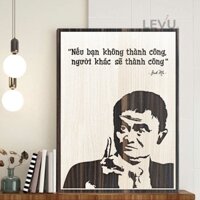 Tranh treo tường Jack Ma câu nói truyền cảm hứng LEVU NT06