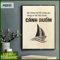 Tranh treo tường MG032 "BẠN KHÔNG THỂ ĐỔI HƯỚNG GIÓ, NHƯNG CÓ THỂ ĐIỀU KHIỂN CÁNH BUỒM", tranh gỗ tạo động lực