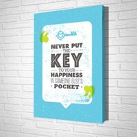 Tranh Treo Tường Never Put The Key To Your Happiness In Some Else's Pocket - TVPAB10