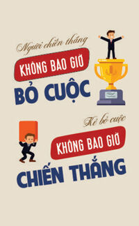Tranh Treo Tường Người Chiến Thắng Không Bao Giờ Bỏ Cuộc Kẻ Bỏ Cuộc Không Bao Giờ Chiến Thắng