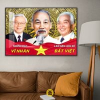 Tranh Treo Tường Tráng Gương Bác Hồ Bác Giáp Bác Trọng Vĩ Nhân Lịch Sử Đất Việt In UV 8K Cao Cấp