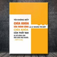 Tranh Trích Dẫn Tôi Không Biết Chìa Khóa Của Thành Công Là Gì - W019 30 x 45 cm