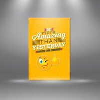 Tranh truyền cảm hứng “Be more amazing than yesterday and less than tomorow” W2007