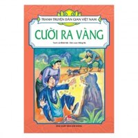 Tranh truyện dân gian Việt Nam – Cười ra vàng