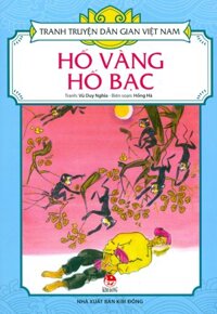 Tranh Truyện Dân Gian Việt Nam - Hố Vàng Hố Bạc Tái bản 2023