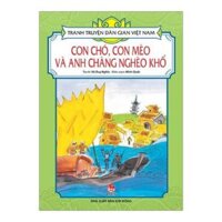 Tranh truyện dân gian Việt Nam – Con chó, con mèo và anh chàng nghèo khổ