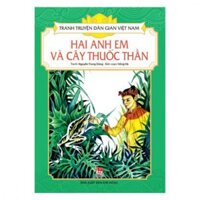 Tranh truyện dân gian Việt Nam – Hai anh em và cây thuốc thần