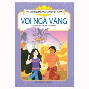 Tranh truyện dân gian Việt Nam - Voi ngà vàng - Nhiều tác giả