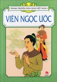 Tranh truyện dân gian Việt Nam - Viên ngọc ước - Nhiều tác giả