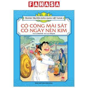 Tranh truyện dân gian Việt Nam - Có công mài sắt có ngày nên kim - Nhiều tác giả