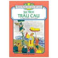 Tranh Truyện Dân Gian Việt Nam - Sự Tích Trầu Cau (Tái Bản 2023)