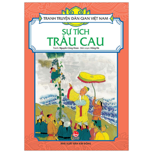Tranh truyện dân gian Việt Nam - Sự tích trầu cau