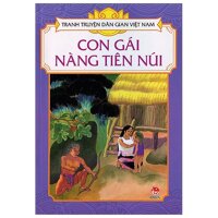 Tranh Truyện Dân Gian Việt Nam Con Gái Nàng Tiên Núi Tái Bản 2019