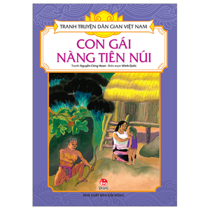 Tranh Truyện Dân Gian Việt Nam - Con Gái Nàng Tiên Núi