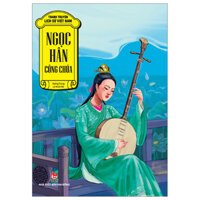 Tranh Truyện Lịch Sử Việt Nam - Ngọc Hân Công Chúa