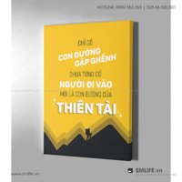 Tranh văn phòng | Chỉ Có Con Đường Gập Ghềnh Chưa Từng Có Người Đi Vào Mới Là Con Đường Của Thiên Tài