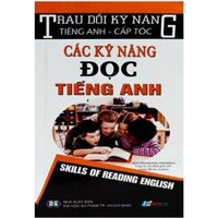 Trau Dồi Kỹ Năng - Tiếng Anh - Cấp Tốc - Các Kỹ Năng Đọc Tiếng Anh